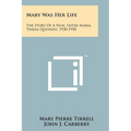 Mary Was Her Life: The Story Of A Nun, Sister Maria Teresa Quevedo, 1930-1950