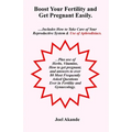 Boost Your Fertility and Get Pregnant Easily