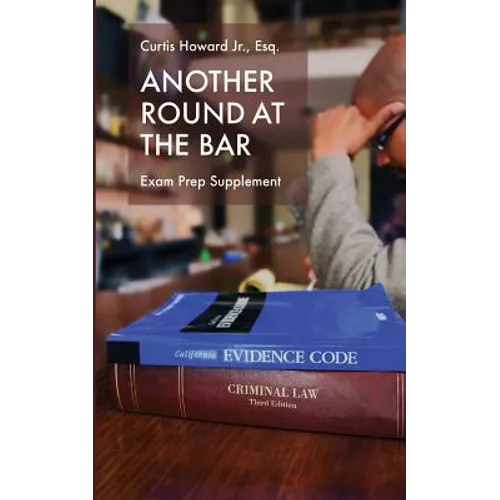 Another Round At The Bar: Exam Prep Supplement