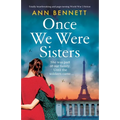 Once We Were Sisters: Totally heartbreaking and page-turning World War 2 fiction