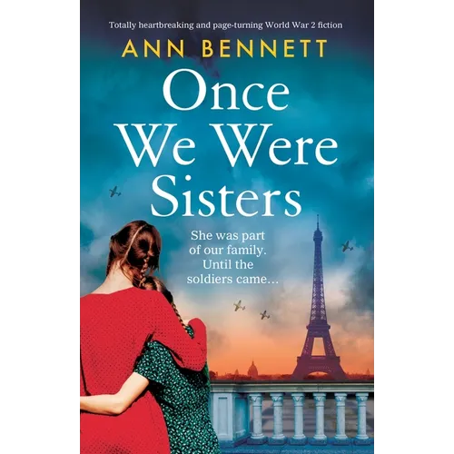 Once We Were Sisters: Totally heartbreaking and page-turning World War 2 fiction