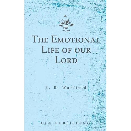 The Emotional Life of our Lord