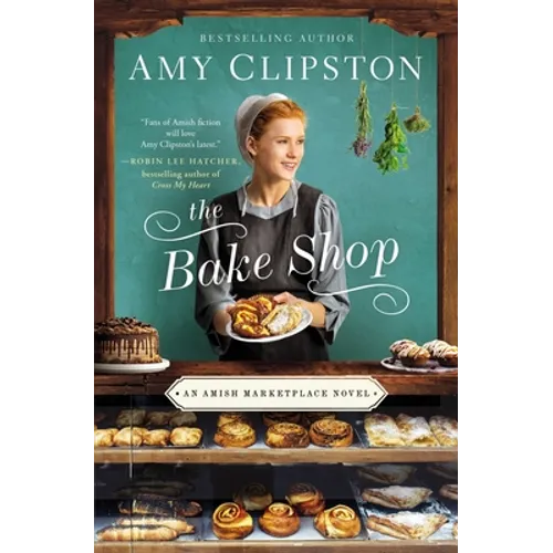 The Bake Shop: A Sweet and Delectable Opposites Attract Amish Romance