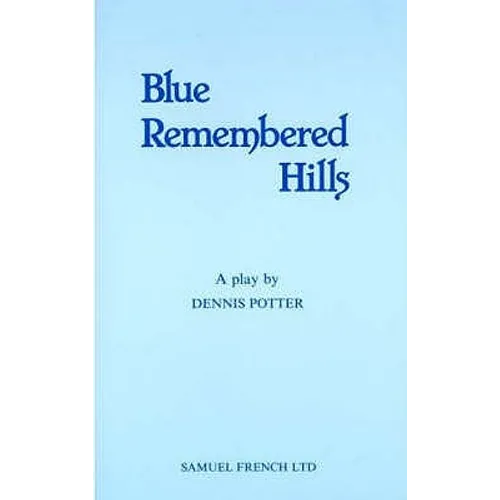 Blue Remembered Hills