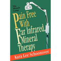 Pain Free With Far Infrared Mineral Therapy: The Miracle Lamp