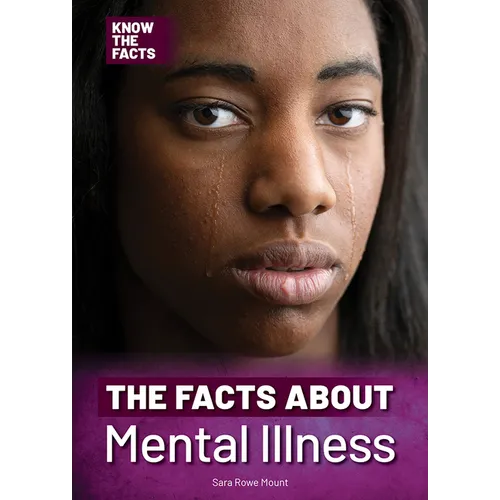 The Facts about Mental Illness