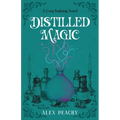 Distilled Magic: A Cozy Fantasy Novel