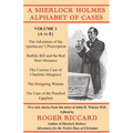 A Sherlock Holmes Alphabet of Cases: Volume 1 (A to E)