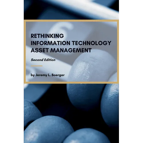 Rethinking Information Technology Asset Management