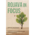 Rojava in Focus: Critical Dialogues
