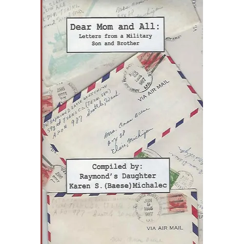 Dear Mom and All: Letters from a Military Son and Brother