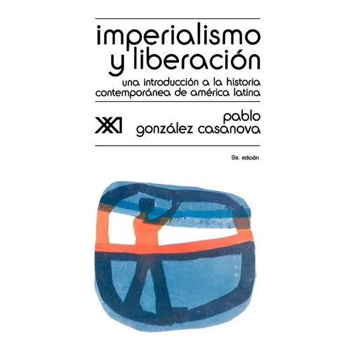 Imperialismo y Liberacion. Una Introduccion a la Historia