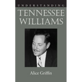 Understanding Tennessee Williams