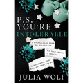 P.S. You're Intolerable