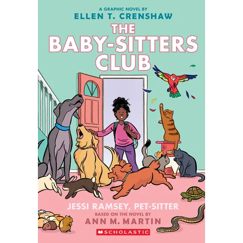 Jessi Ramsey, Pet-Sitter: A Graphic Novel (the Baby-Sitters Club #18): Volume 18