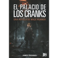El palacio de los cranks: Una novela de Maze Runner