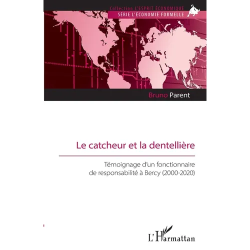 Le catcheur et la dentellière: Témoignage d'un fonctionnaire de responsabilité à Bercy (2000-2020)