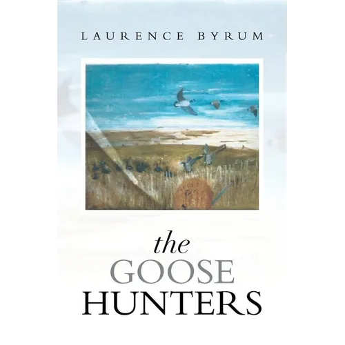 The Goose Hunters