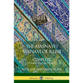 The Masnavi I Ma'navi of Rumi: Complete (Persian and Sufi Poetry)