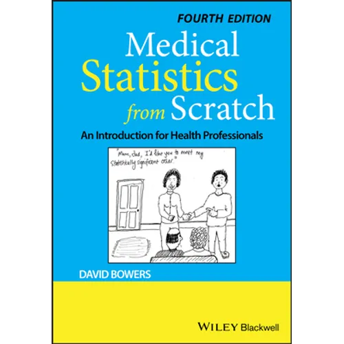Medical Statistics from Scratch: An Introduction for Health Professionals