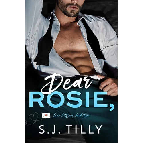 Dear Rosie,: Love Letters Book Two