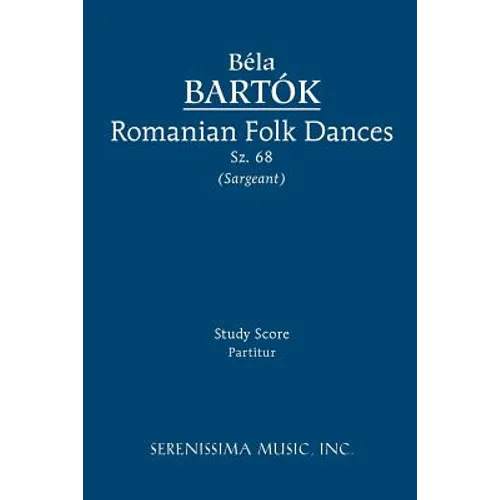 Romanian Folk Dances, Sz.68: Study score
