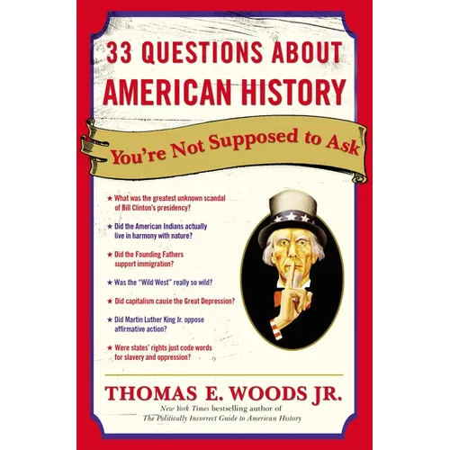 33 Questions About American History You're Not Supposed to Ask