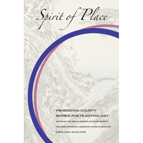 Spirit of Place: Mendocino County Women Poets Anthology