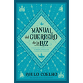 Warrior of the Light \ Manual del Guerrero de la Luz: A Manual = Warrior of the Light, a Manual