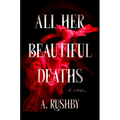 All Her Beautiful Deaths
