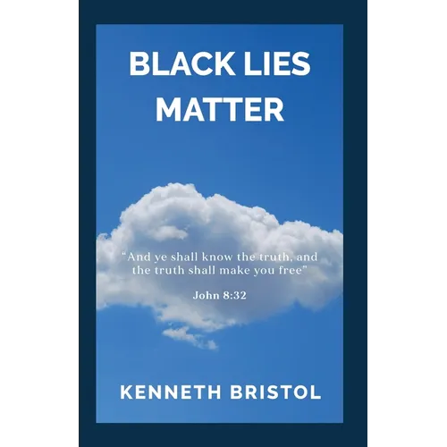 Black Lies Matter