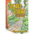Secret Stairs: East Bay: A Walking Guide to the Historic Staircases of Berkeley and Oakland (Revised September 2020)