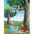 The Olive Tree Said to Me