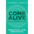 Come Alive: Galatians and Ephesians: Conversations with Scripture