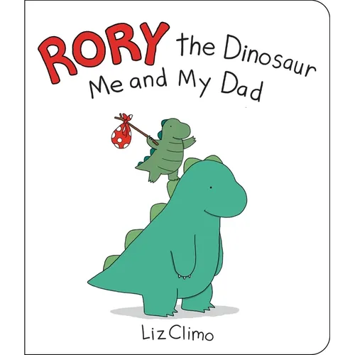Rory the Dinosaur: Me and My Dad