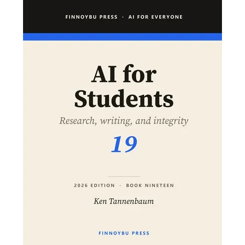 AI for Students: Learn Smarter, Not Easier - AI Tools for Research, Writing, and Academic Success