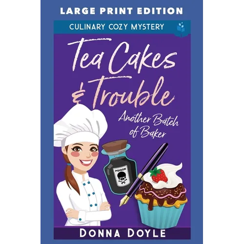 Tea Cakes & Trouble: Large Print Edition