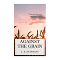 Against the Grain