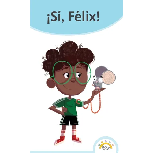 ¡Sí, Félix!