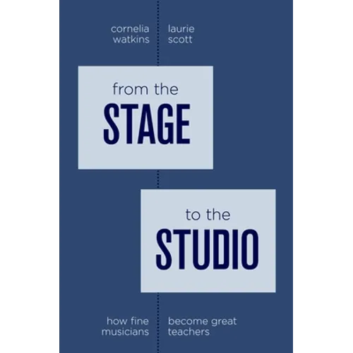 From the Stage to the Studio: How Fine Musicians Become Great Teachers