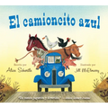 El Camioncito Azul: Little Blue Truck (Spanish Edition)