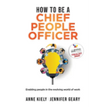 How to be a Chief People Officer: Enabling people in the evolving world of work