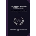 The Dramatic Writings of Will. Shakespeare: With Introductory Prefaces to Each Play; Printed Complete From the Best Editions; Volume 1
