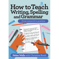 How to Teach Writing, Spelling and Grammar