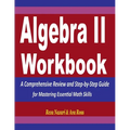 Algebra 2 Workbook: A Comprehensive Review and Step-by-Step Guide for Mastering Essential Math Skills