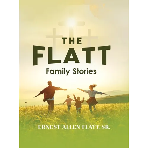 The Flatt Family Stories