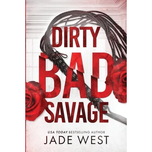Dirty Bad Savage