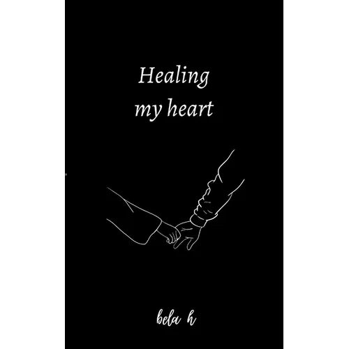 Healing my heart
