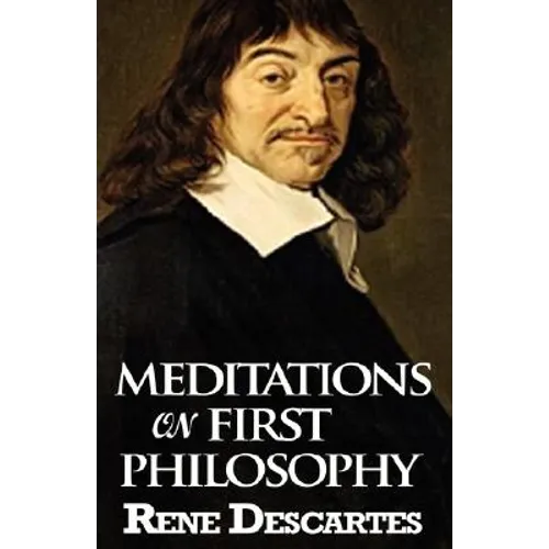 Meditations on First Philosophy