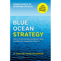 Blue Ocean Strategy, Expanded Edition: How to Create Uncontested Market Space and Make the Competition Irrelevant